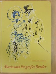 Gerhard Hardel - Marie und ihr großer Bruder [antikvár]