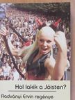 Radványi Ervin - Hol lakik a Jóisten? (dedikált példány) [antikvár]