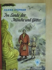 Hanna Stephan - Im Lande der Götter und Mönche [antikvár]