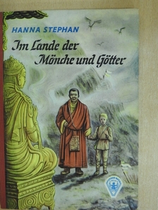 Hanna Stephan - Im Lande der Götter und Mönche [antikvár]