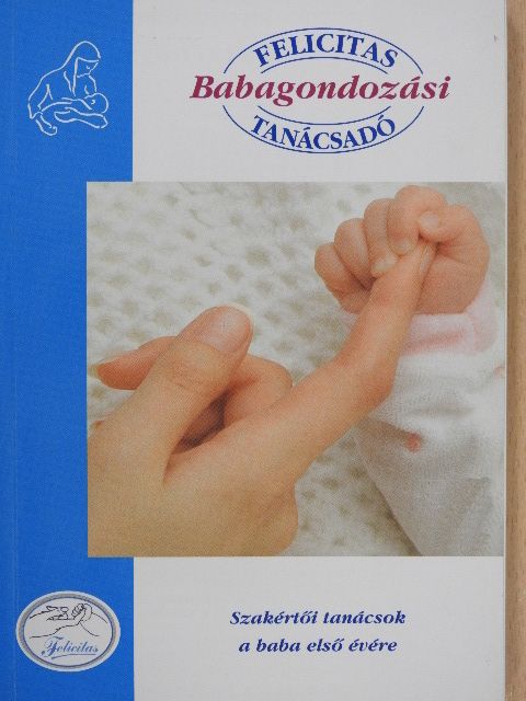 Felicitas Babagondozási Tanácsadó [antikvár]