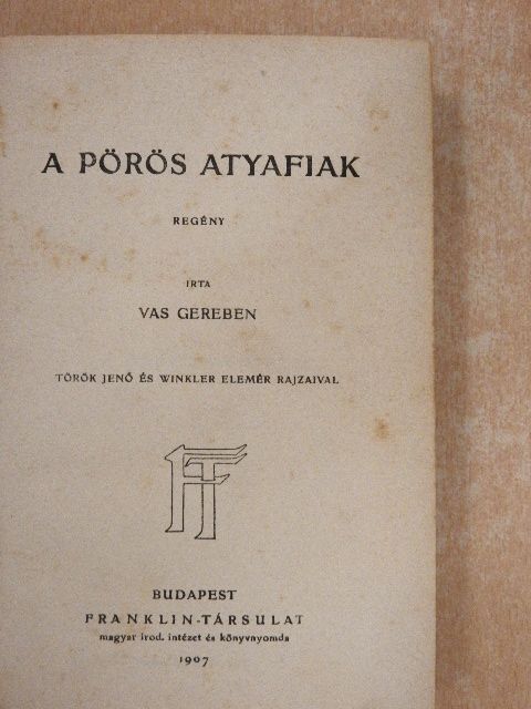Vas Gereben - A pörös atyafiak [antikvár]