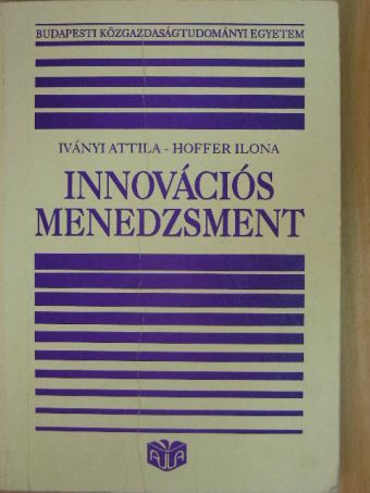 Hoffer Ilona - Innovációs menedzsment [antikvár]