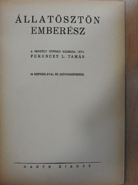 Ferenczy L. Tamás - Állatösztön, emberész [antikvár]