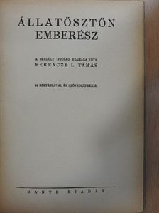 Ferenczy L. Tamás - Állatösztön, emberész [antikvár]