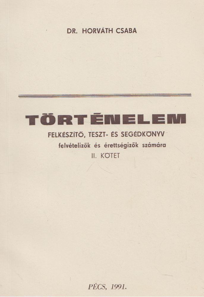 Horváth Csaba - Történelem II. [antikvár]