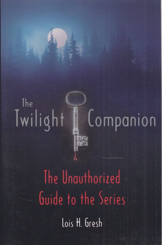 Lois H. Gresh - The Twilight Companion [antikvár]