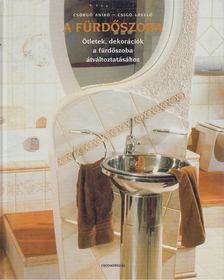Csörgő Anikó, Csigó László - A fürdőszoba [antikvár]