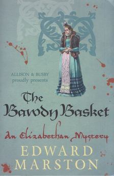 Edward Marston - The Bawdy Basket [antikvár]