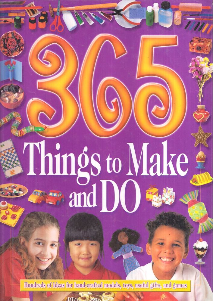 365 Things to Make and Do [antikvár]