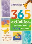 Dr. Roni Cohen Leiderman, Dr. Wendy Masi - 365 Activities You and Your Baby Will Love [antikvár]