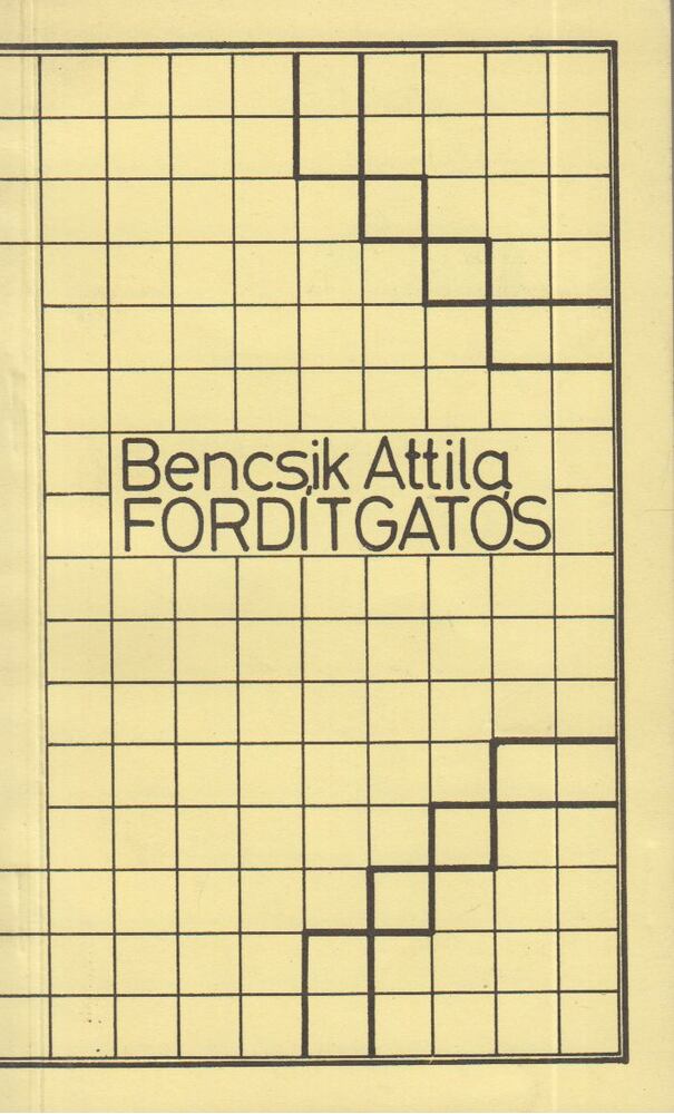 Bencsik Attila - Fordítgatós [antikvár]