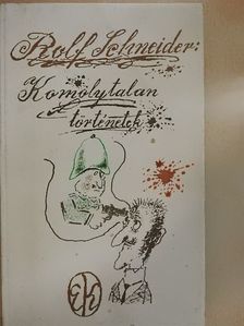 Rolf Schneider - Komolytalan történetek [antikvár]