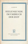G. R. Heyer - Seelenkunde im Umbruch der Zeit [antikvár]