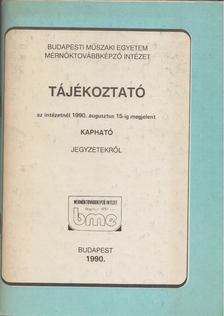 Tájékoztató az intézetnél 1990. augusztus 15-ig megjelent kapható jegyzetekről [antikvár]