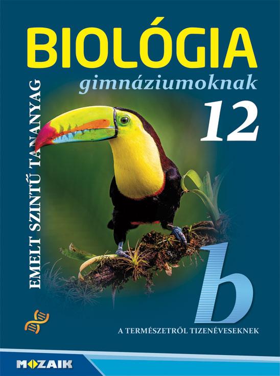 GÁL BÉLA - Biológia gimnáziumoknak 12. osztály