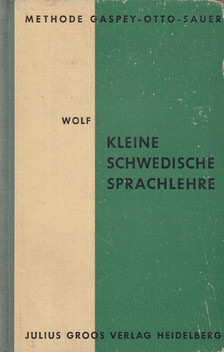 Wolf, Werner - Kleine schwedische Sprachlehre [antikvár]