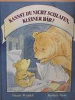 Martin Waddell - Kannst du nicht schlafen, kleiner bär? [antikvár]