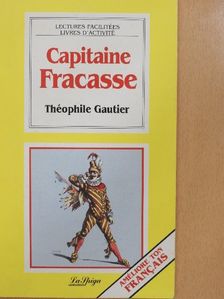 Théophile Gautier - Capitaine Fracasse [antikvár]