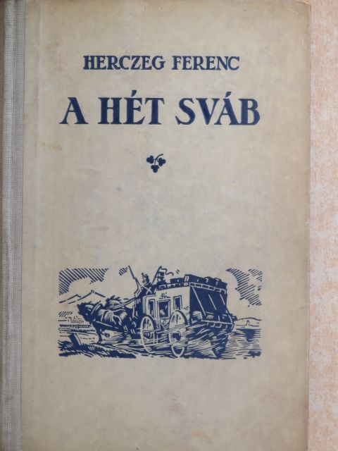 Herczeg Ferenc - A hét sváb [antikvár]