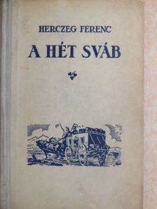 Herczeg Ferenc - A hét sváb [antikvár]