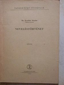Dr. Komlósi Sándor - Neveléstörténet [antikvár]