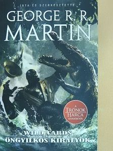 George R. R. Martin - Wild cards - Öngyilkos királyok [antikvár]