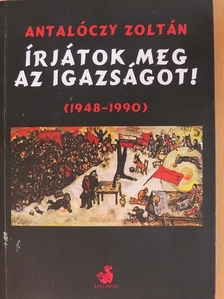 Antalóczy Zoltán - Írjátok meg az igazságot! 2. [antikvár]