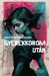 Anitte B. Windecker - Gyerekkorom után [eKönyv: epub, mobi]