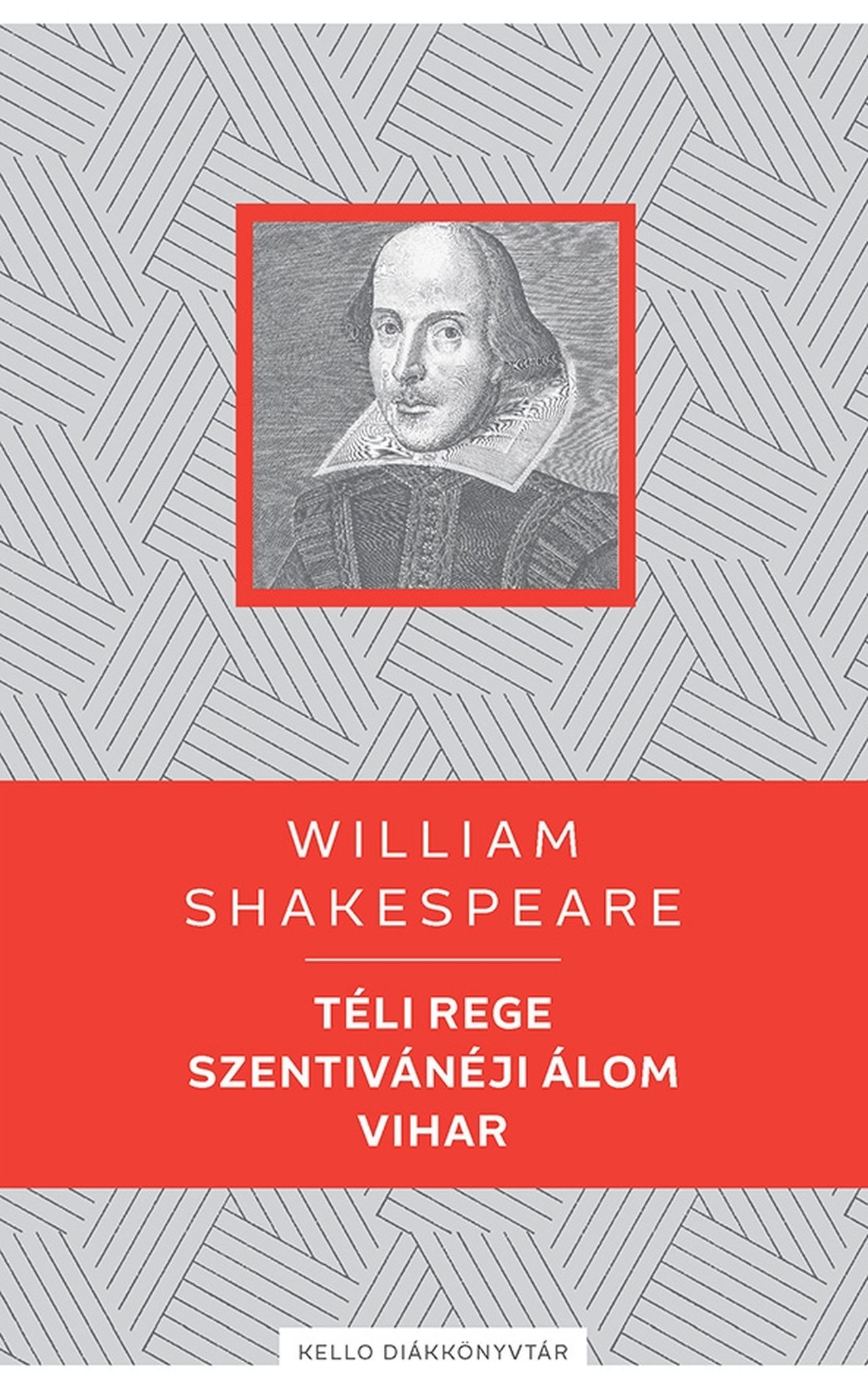 Shakespeare, William - Téli rege / Szentivánéji álom / Vihar