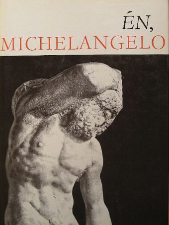 Fritz Erpel - Én, Michelangelo [antikvár]