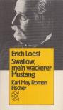 Erich Loest - Swallow, mein wackerer Mustang [antikvár]