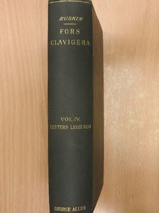 John Ruskin - Fors Clavigera IV. [antikvár]
