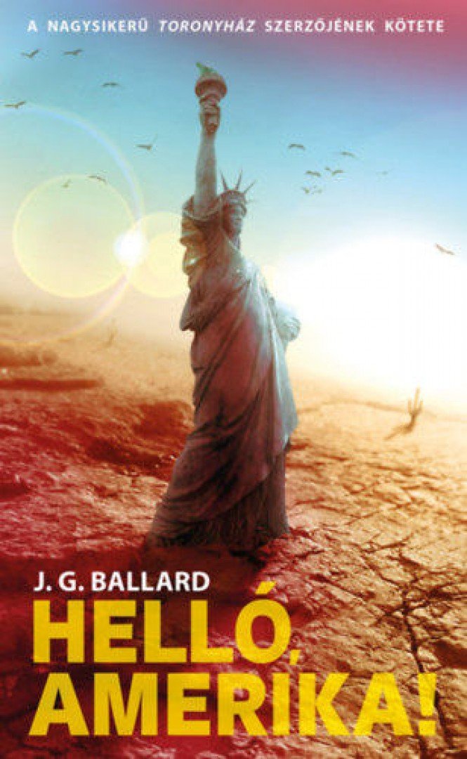 J. G. BALLARD - Helló, Amerika! [antikvár]