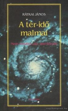 Rátkai János - A tér-idő malmai [antikvár]