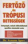 Axmann Ágnes dr. - Fertőző és trópusi betegségek [antikvár]