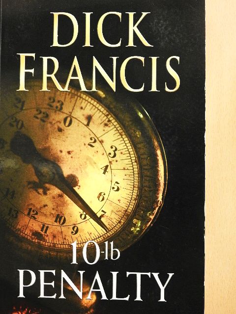 Dick Francis - 10-lb Penalty [antikvár]