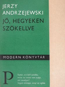 Jerzy Andrzejewski - Jő, hegyeken szökellve [antikvár]