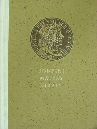 Bonfini - Mátyás király [antikvár]
