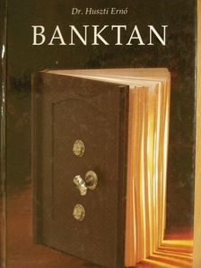 Dr. Huszti Ernő - Banktan [antikvár]