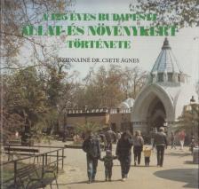 SZIDNAINÉ DR. CSETE ÁGNES - A 125 éves Budapesti Állat- és Növénykert története [antikvár]