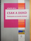 Gömör Béla - Csak a derű! [antikvár]