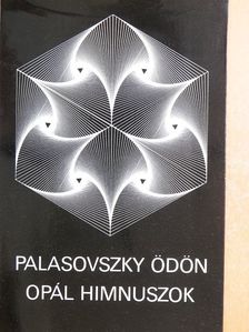 Palasovszky Ödön - Opál himnuszok [antikvár]