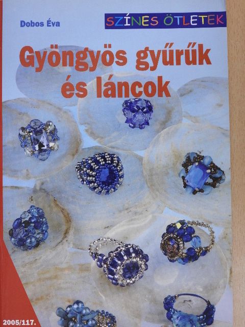 Dobos Éva - Gyöngyös gyűrűk és láncok [antikvár]