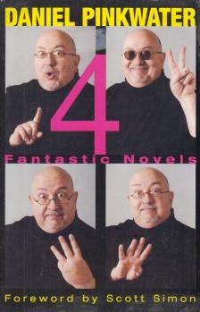 Daniel Pinkwater - 4 Fantastic Novels [antikvár]