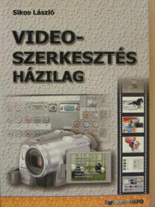 Sikos László - Videoszerkesztés házilag [antikvár]