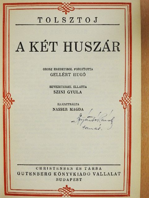 Tolsztoj - A két huszár/Az élő holttest/A felvilágosodás gyümölcsei [antikvár]