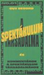Guy Debord - A spektákulum társadalma / Kommentárok a spektákulum társadalmához [antikvár]