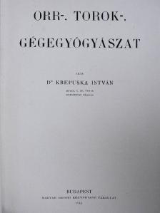 Dr. Krepuska István - Orr-, torok-, gégegyógyászat [antikvár]