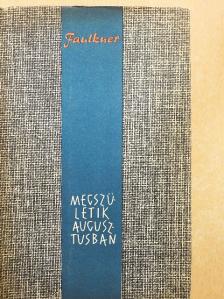 William Faulkner - Megszületik augusztusban [antikvár]